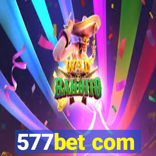 577bet com